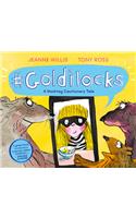 Goldilocks (A Hashtag Cautionary Tale)