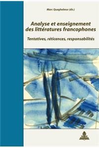 Analyse Et Enseignement Des Littératures Francophones