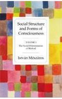 Social Structure and Forms of Consciousness; Vol. I - The Social Determination of Method