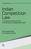 Taxmann's Indian Competition Law - Section-wise Commentary on Substantive & Procedural elements and Case Laws from the Indian, EU, UK & USA Courts