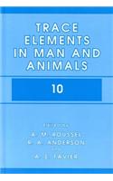 Trace Elements in Man and Animals 10