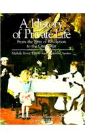 History of Private Life, Volume IV: From the Fires of Revolution to the Great War
