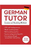 German Tutor: Grammar and Vocabulary Workbook (Learn German with Teach Yourself)
