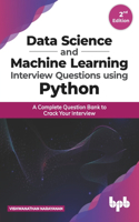 Data Science and Machine Learning Interview Questions Using Python a Complete Question Bank to Crack Your Interview