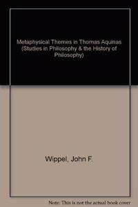 Metaphysical Themes in Thomas Aquinas