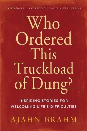 Who Ordered This Truckload of Dung?: Inspiring Stories for Welcoming Life's Difficulties(English)