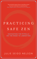 Practicing Safe Zen