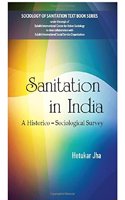 Sanitation in India : A Historico-Sociological Survey