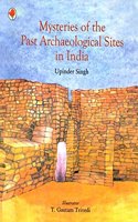 Mysteries Of The Past Archaeological Sites In India