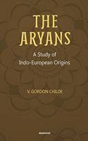 The Aryans: A Study of Indo-European Origins