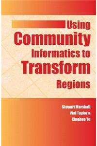 Using Community Informatics to Transform Regions