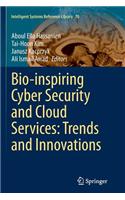 Bio-Inspiring Cyber Security and Cloud Services: Trends and Innovations
