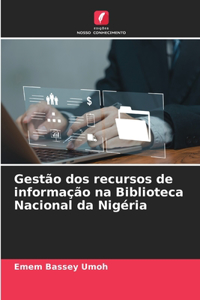 Gestão dos recursos de informação na Biblioteca Nacional da Nigéria