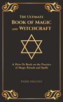 Ultimate Book of Magic and Witchcraft