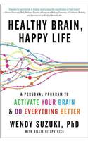 Healthy Brain, Happy Life: A Personal Program to Activate Your Brain and Do Everything Better
