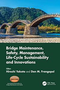 Bridge Maintenance, Safety, Management, Life-Cycle Sustainability and Innovations: Proceedings of the Tenth International Conference on Bridge Maintenance, Safety and Management (IABMAS 2020), June 28-July 2, 2020, Sapporo, Japan(Bridge Maintenance, Safety and Management)