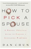 How to Pick a Spouse – A Proven, Practical Guide to Finding a Lifelong Partner