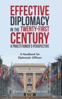 Effective Diplomacy in the Twenty-First Century a Practitioner's Perspective
