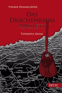 Das Drachenbaum-Amulett: Teneriffa-Krimi