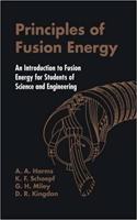 Principles Of Fusion Energy: An Introduction To Fusion Energy For Students Of Science And Engineering