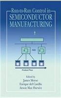 Run-To-Run Control in Semiconductor Manufacturing