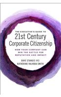 Executive's Guide to 21st Century Corporate Citizenship