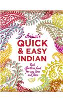 Anjum's Quick & Easy Indian
