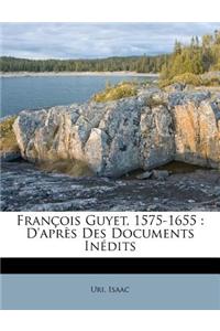 Fran�ois Guyet, 1575-1655