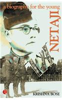 Netaji, a Biography for the Young