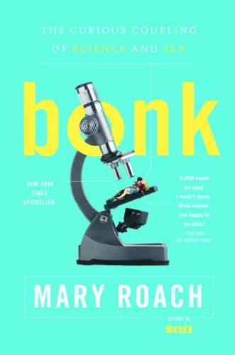 Bonk: The Curious Coupling of Science and Sex