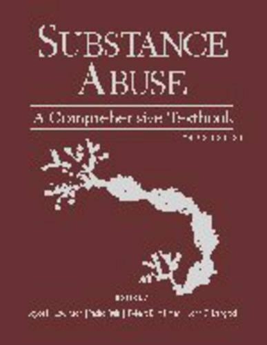 Substance Abuse: A Comprehensive Textbook