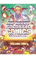 Phoenix Colossal Comics Collection: Volume One