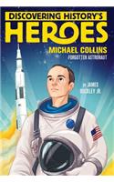 Discovering History's Heroes: Michael Collins