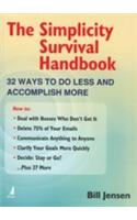 The Simplicity Survival Handbook (32 Ways To Do Less & Accomplish More)