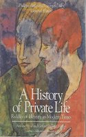 A History of Private Life, V 5 - Riddles of Identity in Modern Times
