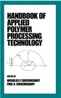 Handbook of Applied Polymer Processing Technology