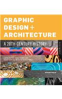 Graphic Design and Architecture, a 20th Century History