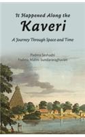 It Happened Along The Kaveri: A Journey Through Space And Time