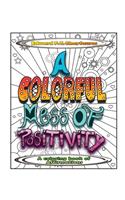 Colorful Mess of Positivity