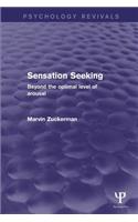 Sensation Seeking (Psychology Revivals)