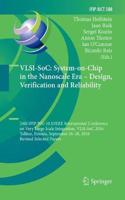 Vlsi-Soc: System-On-Chip in the Nanoscale Era - Design, Verification and Reliability