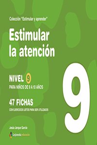 Estimular la atencion : nivel 9 : para ninos de 9 a 10 anos