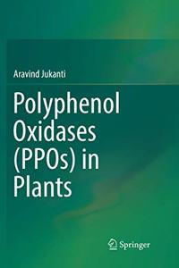 Polyphenol Oxidases (PPOs) in Plants