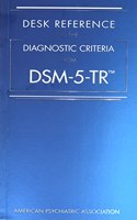 Desk Reference to the Diagnostic Criteria From DSM-5-TR®