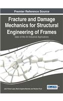 Fracture and Damage Mechanics for Structural Engineering of Frames