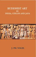 Buddhist Art in India, Ceylon & Java