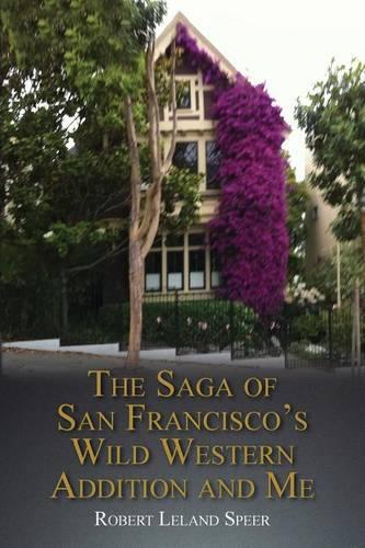 Saga of San Francisco's Wild Western Addition and Me