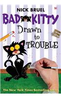 Bad Kitty Drawn to Trouble