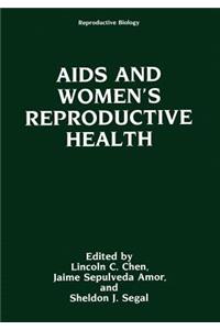 AIDS and Women’s Reproductive Health