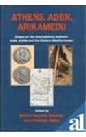 Athens, Aden, Arikamedu: Essays on the Interrelations between India, Arabia and the  Eastern Mediterranean